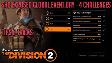 The Division 2 *NEW* "SHD EXPOSED GLOBAL EVENT DAY - 4 CHALLENGES" TIPS AND TRICKS...!!!