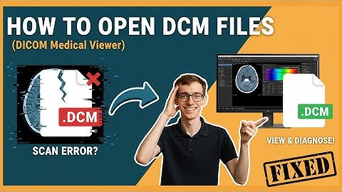 How to Open DCM Files (DICOM Medical Viewer)