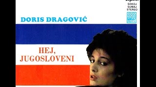 Video thumbnail of "Doris Dragovic i More - Hej Jugosloveni - (Audio 1985)"