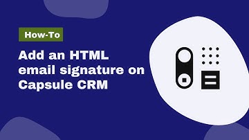 Adding an sales email signature on Capsule CRM