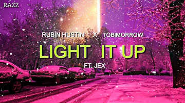 Robin Hustin x TobiMorrow - Light It Up (Lyrics) feat. Jex