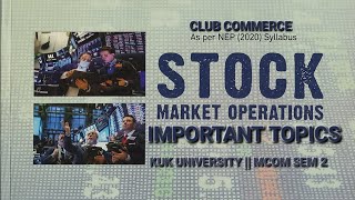 STOCK MARKET OPERATIONS IMPORANT TOPICS || EDUCATIONAL BASED || MCOM SEM 2 || KUK UNIVERISTY || NEP