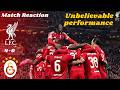 Match Reaction ሊቨርፑል 4 0 ጋላታሰራይ Liverpool 4 0 Galatasaray Unbelievable Performance Anfield