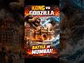 Kong vs Godzilla in Mumbai?! 😳🔥 (Gateway DESTROYED) #shorts