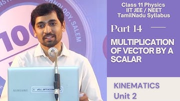 MULTIPLICATION OFVECTOR BY A SCALAR  |  Unit 2 Kinematics |11th Physics | Tamil |AlexMaths