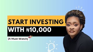How to Start Investing in Nigeria With Just ₦10,000 (Beginner Friendly Guide)