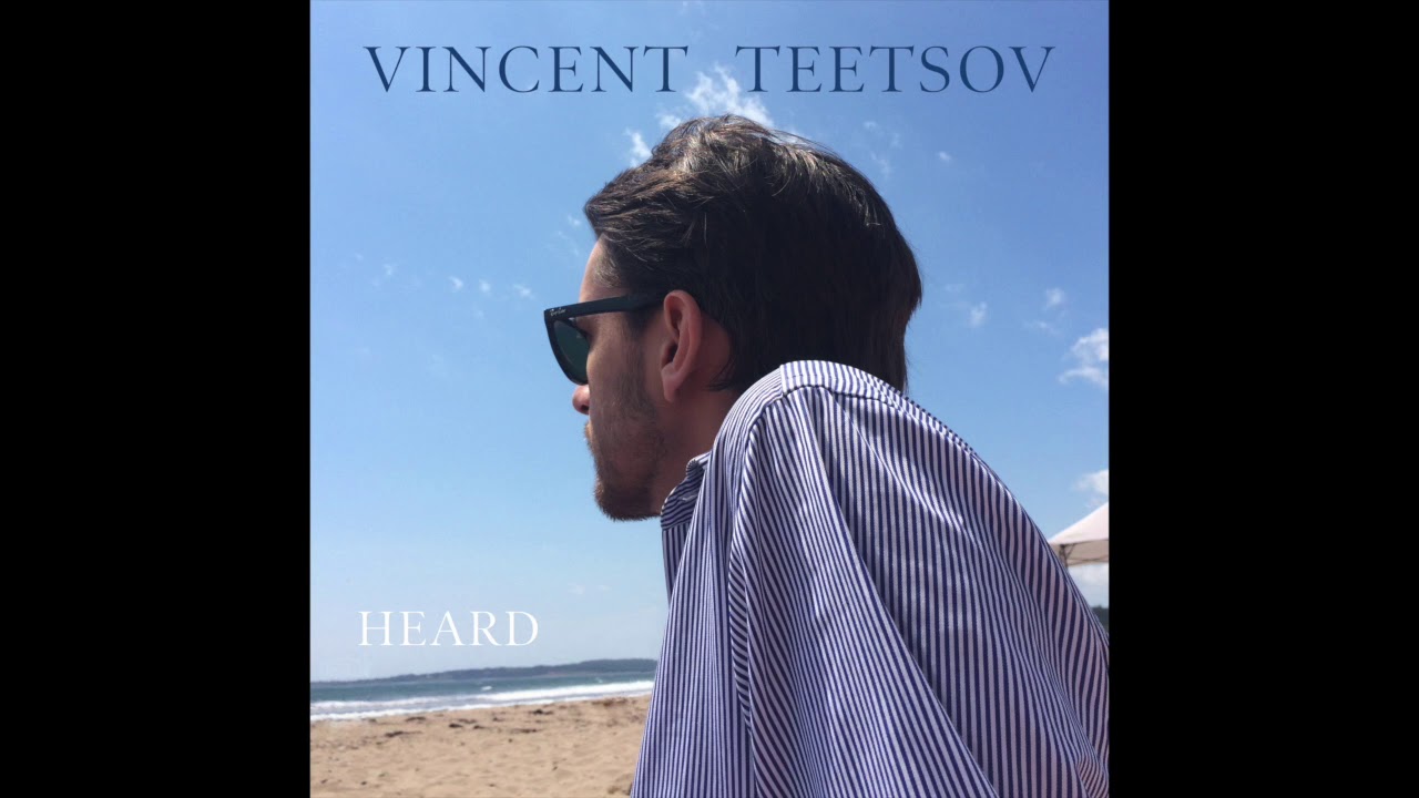 Watch Vincent Teetsov - Heard on YouTube Watch Vincent Teetsov - Heard on YouTube