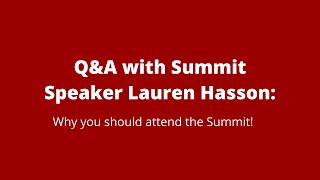 2020 Summit Featured Speaker Lauren Hasson describes why YOU should attend the Summit