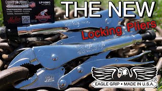 NEW Eagle Grip Locking Pliers Made in the USA Pliers are BACK!