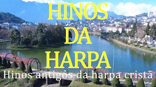 Hinos da harpa - Hinos antigos da harpa cristã - HARPA CRISTÃ COM LETRAS