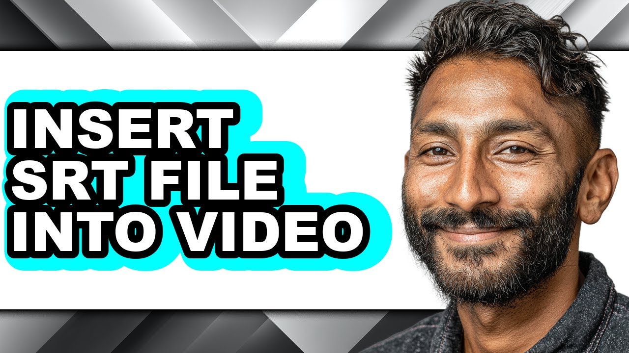 How to Insert Srt File Into Video - Easy Guide