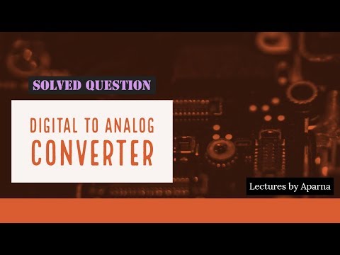 Digital to Analog Converter | Solved Question | Very Easy
