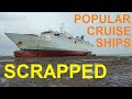 Popular Cruise Ships Scrapped