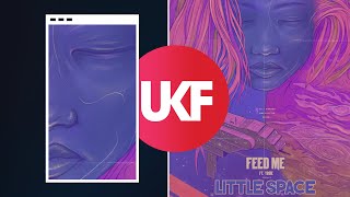 Feed Me - Little Space (ft. Yosie)