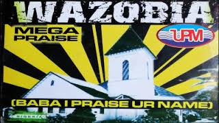 Baba I Praise Yor Name Side B  Wazobia igbo yoruba hausa Uba Pacific   Redemed Priase