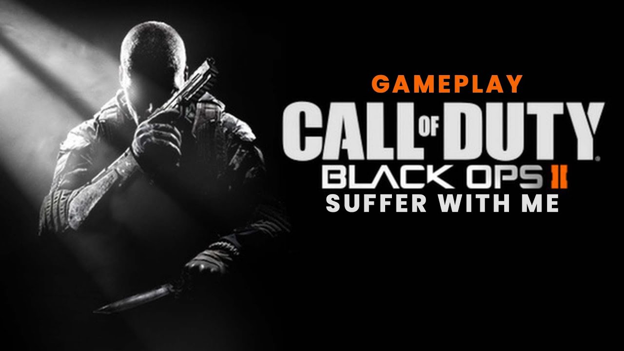 Call of Duty - Black ops 2 | Suffer with Me #gaming