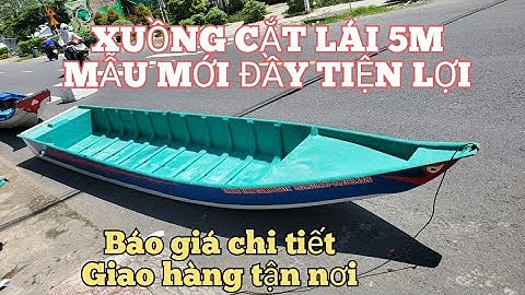 GIAO THÀNH CÔNG XUỒNG CẮT LÁI 5M MẪU MỚI 0939333400 HOẶC 0923451926 UY TÍN CHẤT LƯỢNG