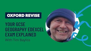 Your Edexcel GCSE Geography B exam explained | Oxford Revise