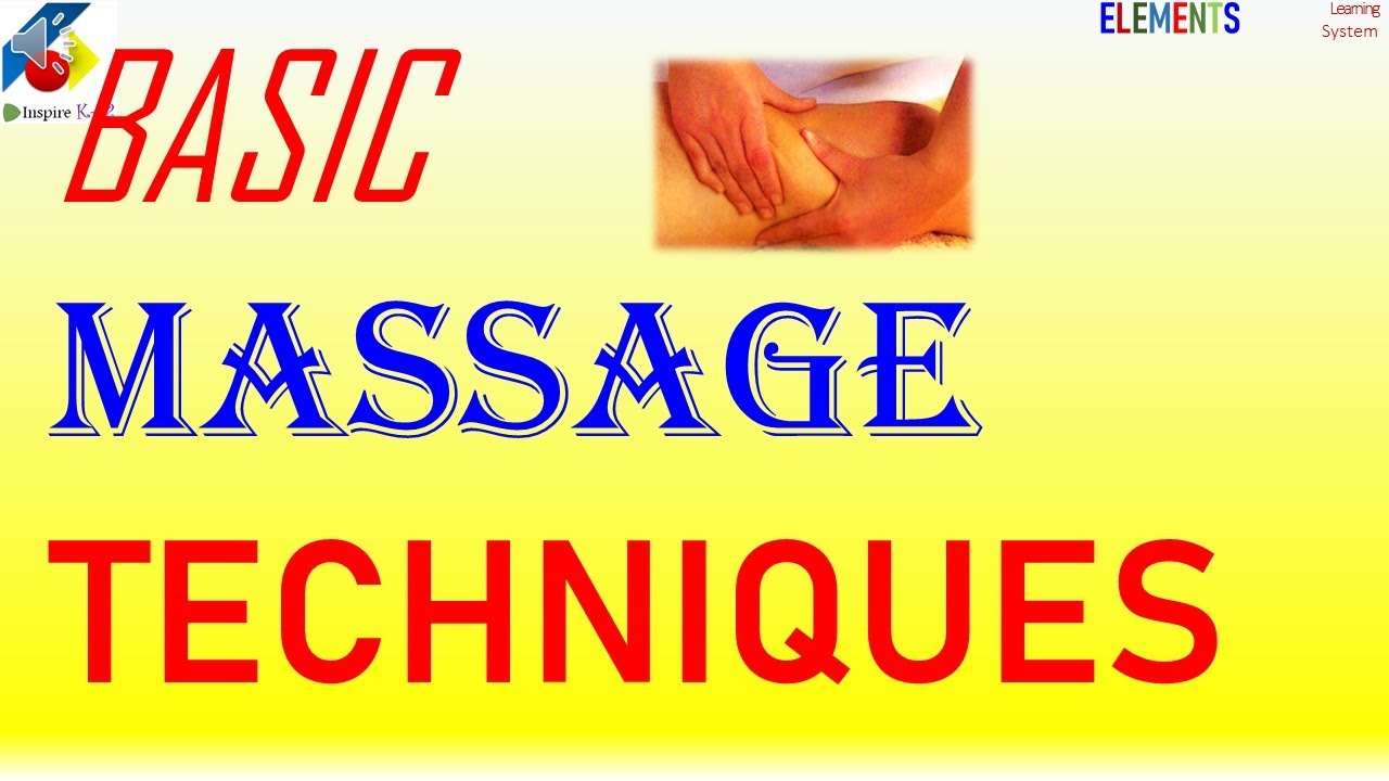 Basic Massage Techniques Youtube