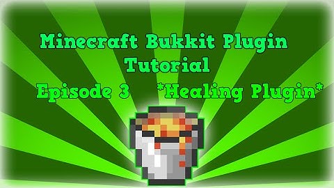 Minecraft Bukkit Plugin Tutorial Episode 3 *Healing Plugin* 1.8+