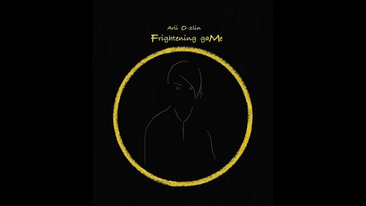 Arii O-zlin - Frightening gaMe (Audio)