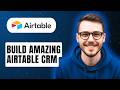 How To Build An Amazing Airtable Crm [2026 Guide]