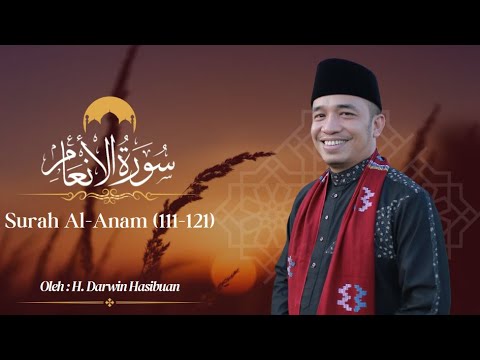 H DARWIN HASIBUAN TILAWAH SURAH AL AN'AM AYAT  111-121
