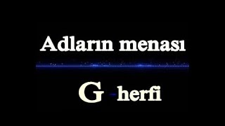 Adların mənası ( G - herfi )