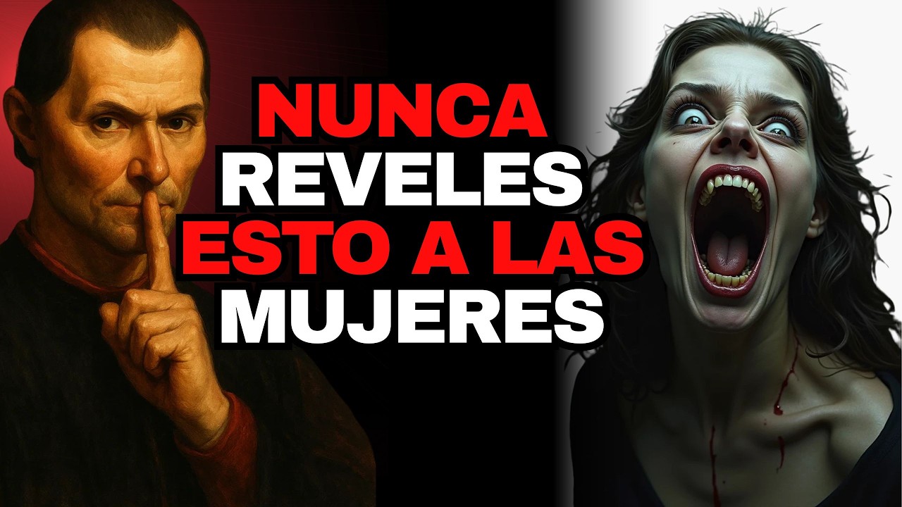 5 Cosas Que JÁMAS Debes Decirle a Una Mujer (ERROR FATAL) - Según Maquiavelo