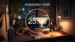 Pomodoro Timer 25 study/work & 05 break✨ Productivity Study and Relax ✨FOCUS STATION