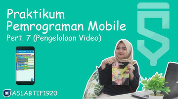 Pemrograman Mobile - Pertemuan 7 (Pengelolaan Video)