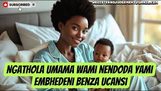 Ngathola Umama Wami Nendoda Yami Embhedeni Benza Uncansi