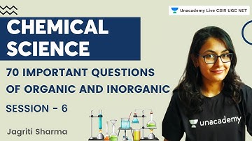 Chemical Science | 70 Important Questions of Organic and Inorganic | Session - 6 | Jagriti Sharma