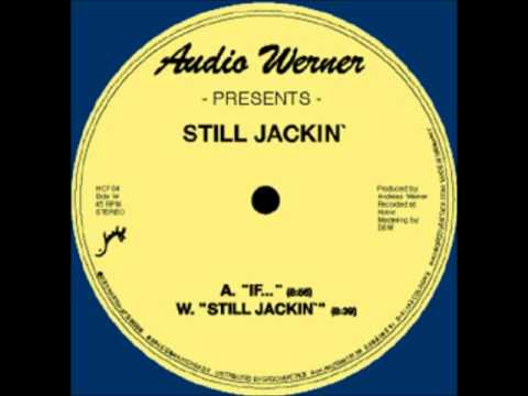 audio werner still jackin audio werner still jackin