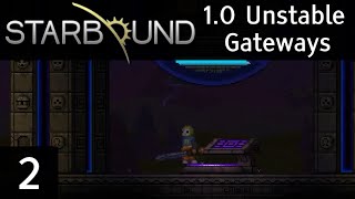 Gateways and Crystals - Starbound 1.0 (Unstable) #2: Quick Look - Let's Play