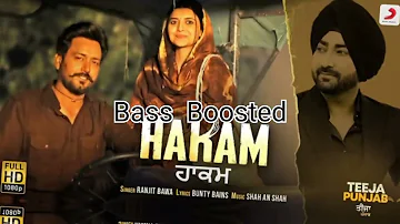 Hakam - Bass Boosted || Ranjit Bawa || Amberdeep Singh || Nimrat Khaira || Movie - Teeja Punjab ||