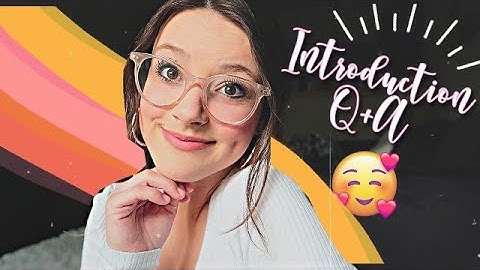 welcome to my channel! ✨ (intro q&a)