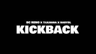 KickBack Reno x 1LilRara x BabySL  