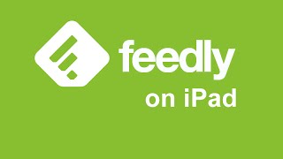 Feedly on iPad (RSS Reader)