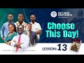 SABBATH SCHOOL (TWI) | LESSON 13 | CHOOSE THIS DAY