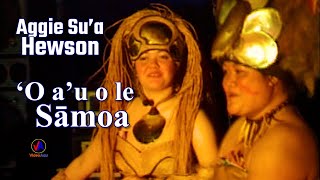 AGGIE SU'A HEWSON : O a'u o le Samoa! (with lyrics)
