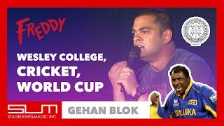 Gehan Blok | Wesley College, Cricket, World Cup & Aravinda | Freddy One Night Stand