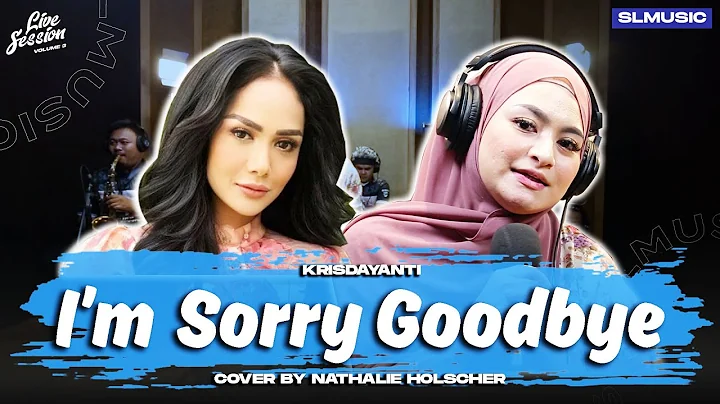 I'M SORRY GOODBYE - KRISDAYANTI || COVER BY NATHAL...