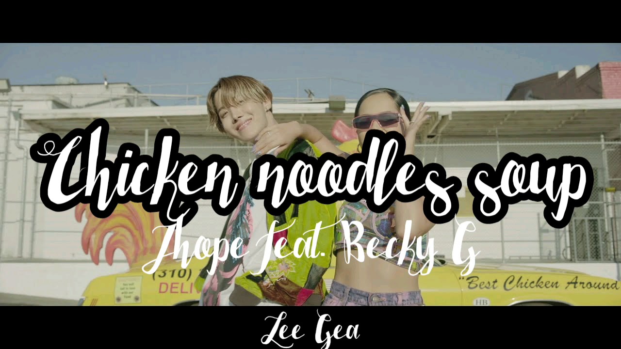 Chicken noodles soup jhope feat Becky G adaptacion para cover español