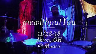 mewithoutYou 2018/11/28 Akron, OH @ Musica FULL SHOW