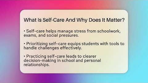What Is Self-Care And Why Does It Matter? - High School Toolkit