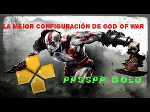 mejor configuracion de god of war ppsspp android mejor configuracion de god of war ppsspp android