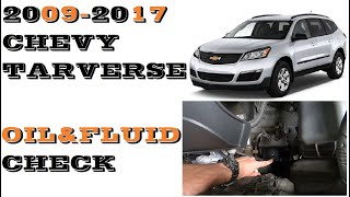 Chevrolet Traverse Oil and Fluids Check 2009-2017