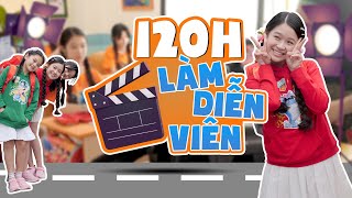 120 GIỜ LÀM DIỄN VIÊN SẼ NHƯ THẾ NÀO ???