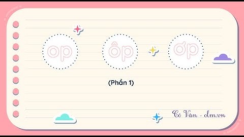 Bài 54: op ôp ơp - Phần 1 - Tiếng Việt 1 - Kết nối tri thức với cuộc sống [OLM.VN]